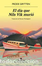Libros: El d&iacute;a que Nils Vik muri&oacute; - Grytten, Frode - Foto 1