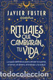 Libros: Rituales que cambiar&aacute;n tu vida - Fuster, Javier - Foto 1