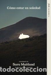 Libros: C&oacute;mo en soledad - Maitland, Sara - Foto 1