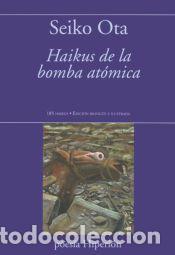 Libros: HAIKUS DE LA BOMBRA ATOMICA - PALACIO PALA,CARLOS - Foto 1