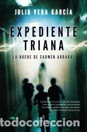 Libros: Expediente Triana - Julio Vera Garc&iacute;a - Foto 1