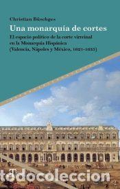 Libros: Una monarqu&iacute;a de cortes - B&uuml;schges, Christian - Foto 1