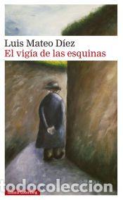 Libros: El vig&iacute;a de las esquinas - D&iacute;ez, Luis Mateo - Foto 1