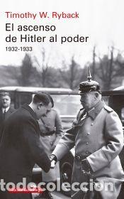 Libros: El ascenso de Hitler al poder. 1932-1933 - Ryback, Timothy W. - Foto 1