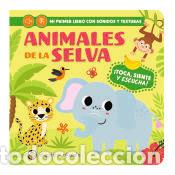 Libros: ANIMALES DE LA SELVA (MI LIBRO CON SONIDOS Y TEXTURAS) - VV.AA. - Foto 1