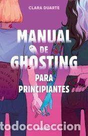 Libros: Manual de ghosting para principiantes - Duarte, Clara - Foto 1