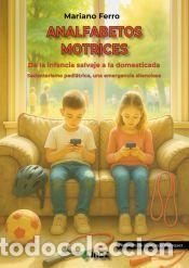 Libros: Analfabetos motrices - Ferro, Mariano - Foto 1