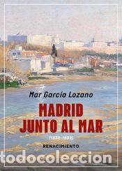 Libros: Madrid junto al mar - Garc&iacute;a Lozano, Mar - Foto 1