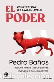 Libros: El poder. Un estratega lee a Maquiavelo - Ba&ntilde;os, Pedro - Foto 1