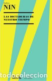 Libros: LAS DICTADURAS DE NUESTRO TIEMPO - NIN, ANDREU - Foto 1