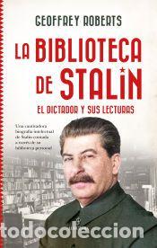 Libros: BIBLIOTECA DE STALIN, LA - ROBERTS, GEOFFREY - Foto 1