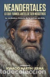 Libros: NEANDERTALES (PINOLIA) - MART&Iacute;N LERMA, IGNACIO - Foto 1