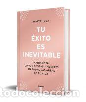 Libros: Tu &eacute;xito es inevitable (Edici&oacute;n limitada) - Issa, Ma&iuml;t&eacute; - Foto 1