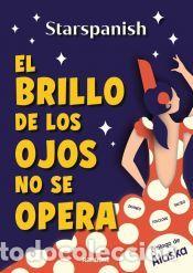 Libros: El brillo de los ojos no se opera - @starspanish - Foto 1