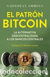 Libros: El patr&oacute;n Bitcoin - Ammous, Saifedean - Foto 1