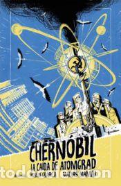 Libros: Chern&oacute;bil. La ca&iacute;da de Atomgrad - Namai, Maty&aacute;is - Foto 1