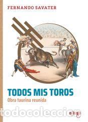 Libros: Todos mis toros - Savater, Fernando - Foto 1