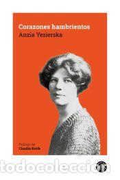 Libros: Corazones hambrientos - Yezierska, Anzia - Foto 1
