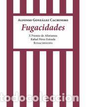 Libros: Fugacidades - Gonz&aacute;lez Cachinero, Alfonso - Foto 1