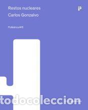 Libros: RESTOS NUCLEARES - GONZALVO,CARLOS - Foto 1