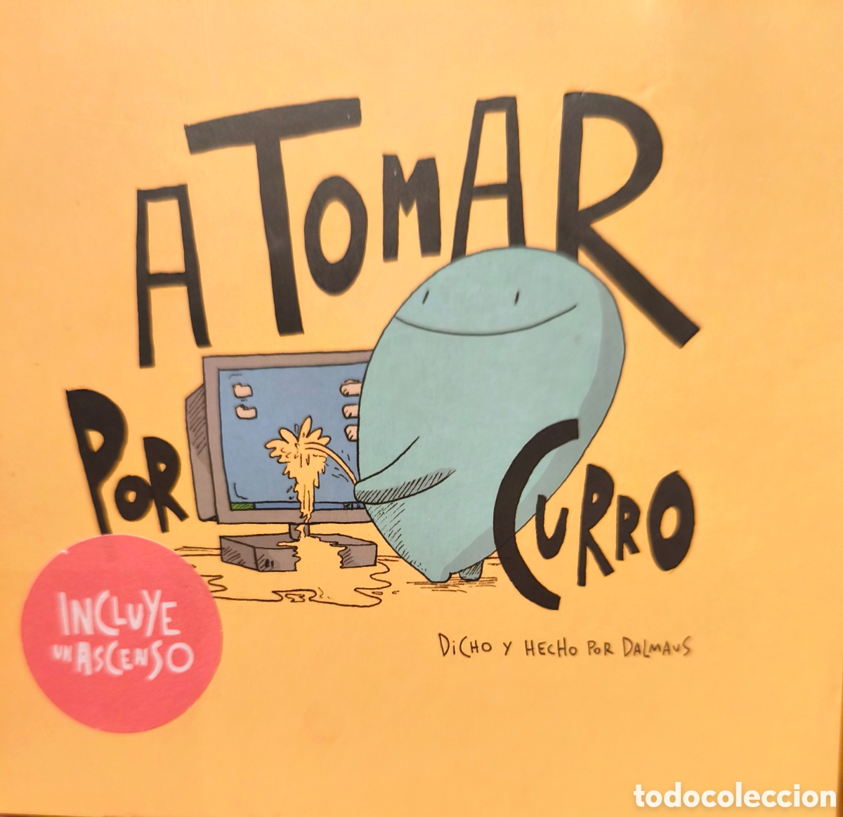Libros: A Tomar por Curro / autor: Dalmaus - Foto 1