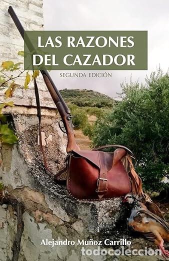 Libros: LAS RAZONES DEL CAZADOR CAZA - Foto 1
