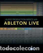 Libros: Audio Production Basics with Ableton Live - Eric Kuehnl - Foto 1