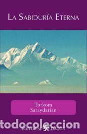 Libros: La Sabidur&iacute;a Eterna - Torkom Saraydarian - Foto 1