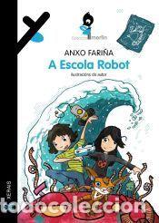 Libros: A Escola Robot - Fari&ntilde;a, Anxo - Foto 1