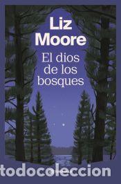 Libros: El dios de los bosques - Moore, Liz - Foto 1