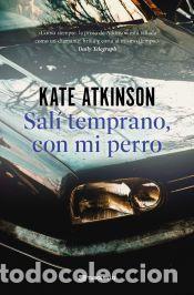 Libros: Sal&iacute; temprano, con mi perro - Atkinson, Kate - Foto 1