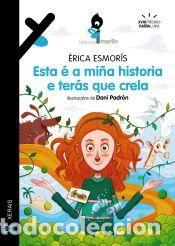 Libros: Esta &eacute; a mi&ntilde;a historia e ter&aacute;s que crela - Esmor&iacute;s, Erica - Foto 1