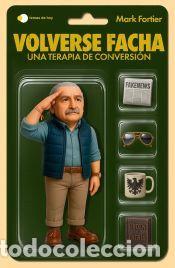 Libros: Volverse facha - Fortier, Mark - Foto 1