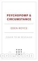 Libros: Psychopomp & Circumstance - Royce, Eden - Foto 1