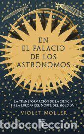 Libros: En el palacio de los astr&oacute;nomos - Moller, Violet - Foto 1