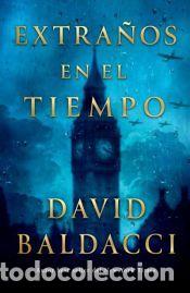 Libros: Extra&ntilde;os en el tiempo - Baldacci, David - Foto 1