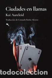 Libros: Ciudades en llamas - Aareleid, Kai - Foto 1