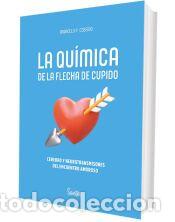Libros: La qu&iacute;mica de la flecha de Cupido - Rodr&iacute;guez Cebeiro, Marcelo - Foto 1