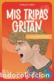 Libros: Mis tripas gritan - Vera, Carlos - Foto 1