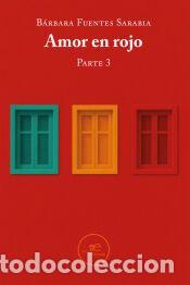 Libros: AMOR EN ROJO - Fuentes Sarabia, B&aacute;rbara - Foto 1