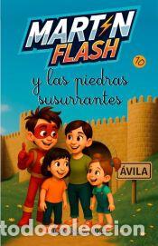 Livres: MARTIN FLASH Y LAS PIEDRAS SUSURRANTES 10 - Iribarren Aicua, A. M.
