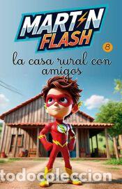 Livros: MARTIN FLASH Y LA CASA RURAL CON AMIGOS 8 - Iribarren Aicua, A. M.