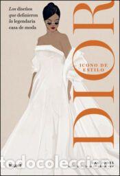 Libros: Icono de estilo. Dior - Suy, Sandra; Jones, Dan - Foto 1