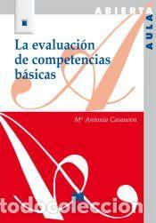 Libros: La evaluaci&oacute;n de competencias b&aacute;sicas - Casanova Rodr&iacute;guez, M&ordf; Antonia - Foto 1