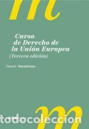 Libros: Curso de Derecho de la Uni&oacute;n Europea - Sarmiento, Daniel - Foto 1