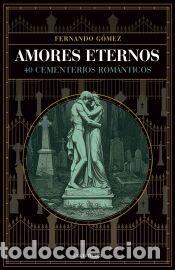 Libros: Amores eternos - G&oacute;mez, Fernando - Foto 1