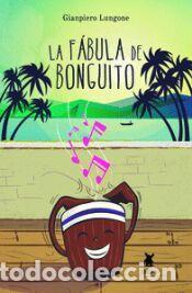 Libros: LA FABULA DE BONGUITO - GIANPIERO LUNGONE - Foto 1