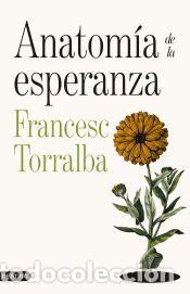 Libros: Anatom&iacute;a de la esperanza - Torralba Rosell&oacute;, Francesc - Foto 1