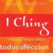 Libros: I Ching. Consulte el antiguo or&aacute;culo - OLIVER PERROTTET - Foto 1