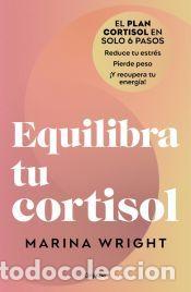 Libros: Equilibra tu cortisol - Wright, Marina - Foto 1